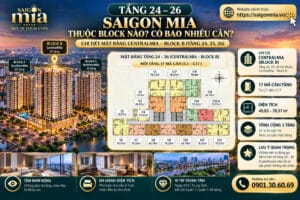 Tầng 24–26 Saigon Mia Thuộc Block Nào? Có Bao Nhiêu Căn?